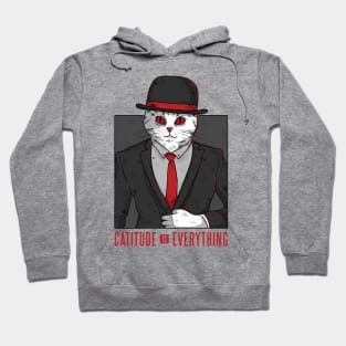 Catitude is Everything! Hoodie